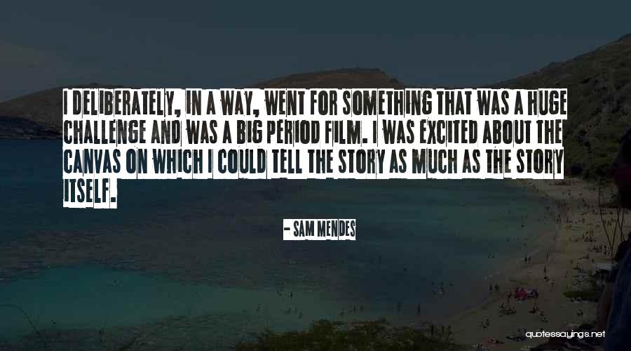 Anticuado Muy Quotes By Sam Mendes Anticuado Muy Quotes By Sam Mendes