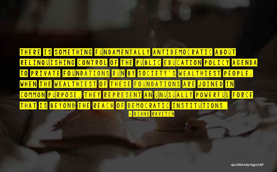 Antidemocratic Quotes By Diane Ravitch Antidemocratic Quotes By Diane Ravitch