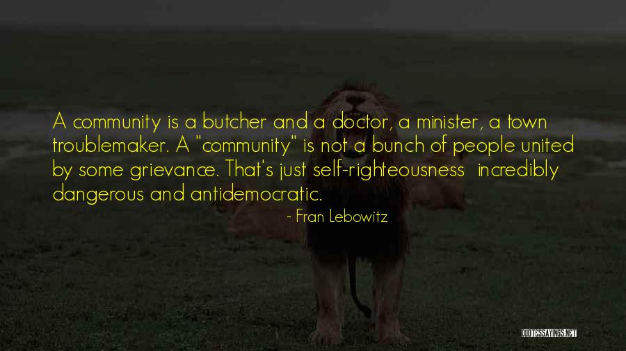 Antidemocratic Quotes By Fran Lebowitz Antidemocratic Quotes By Fran Lebowitz