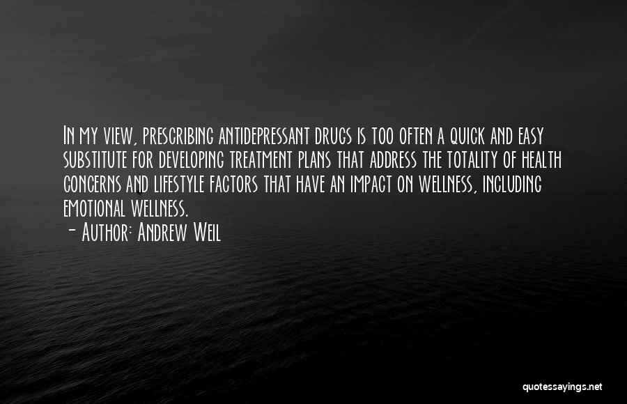 Antidepressant Quotes By Andrew Weil