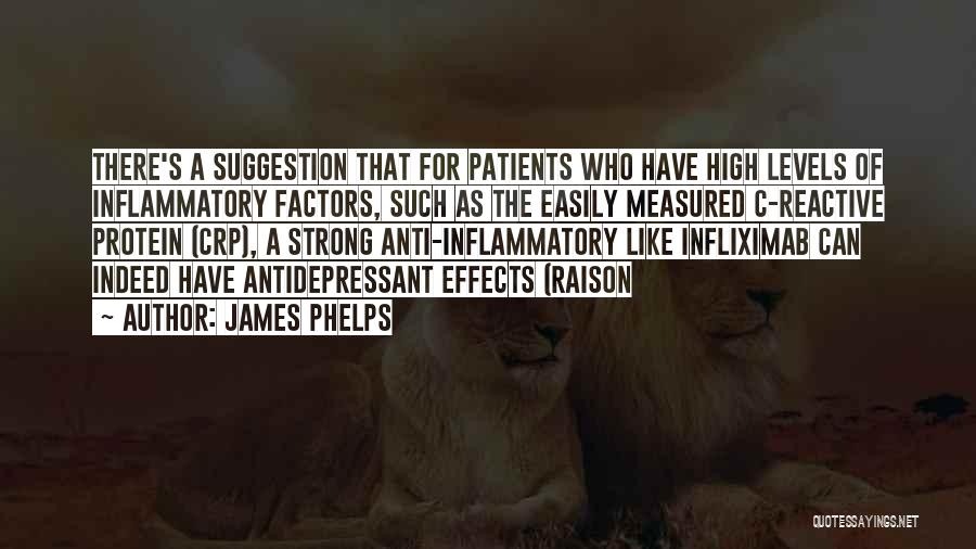 Antidepressant Quotes By James Phelps