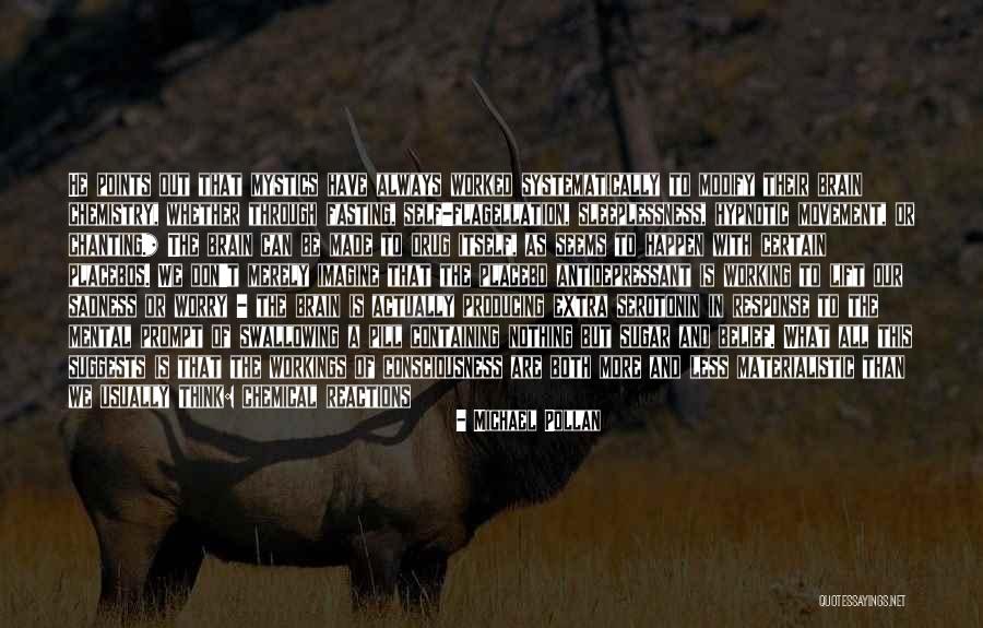 Antidepressant Quotes By Michael Pollan Antidepressant Quotes By Michael Pollan