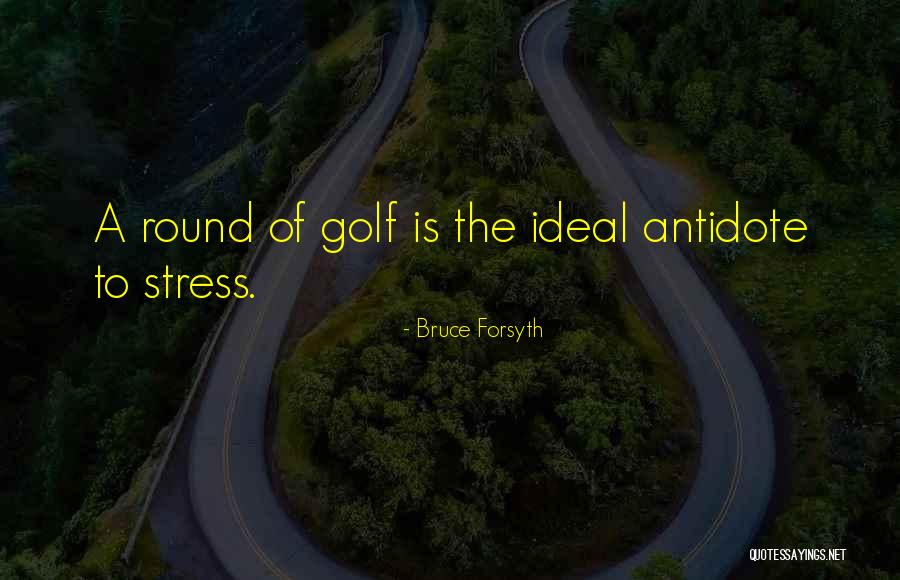 Antidote Quotes By Bruce Forsyth Antidote Quotes By Bruce Forsyth