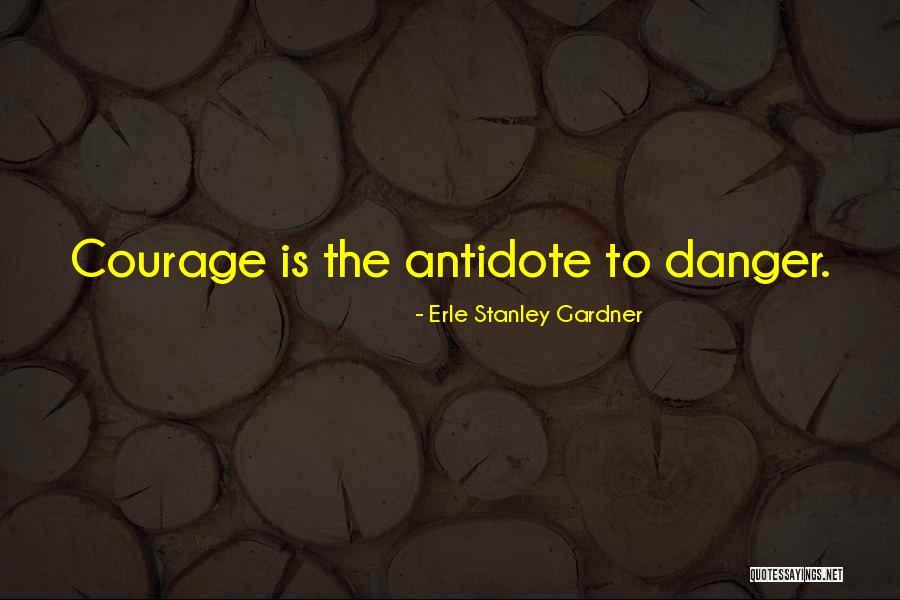Antidote Quotes By Erle Stanley Gardner Antidote Quotes By Erle Stanley Gardner
