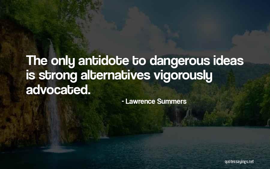 Antidote Quotes By Lawrence Summers Antidote Quotes By Lawrence Summers