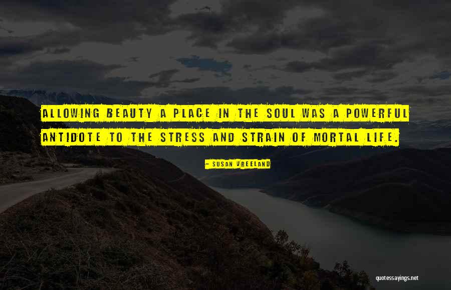 Antidote Quotes By Susan Vreeland Antidote Quotes By Susan Vreeland