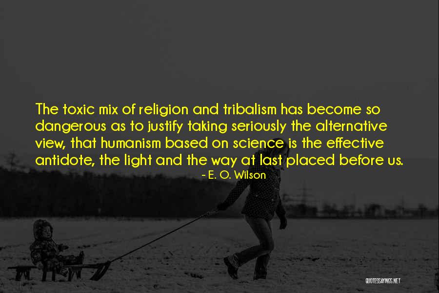 Antidote To Religion Quotes By E. O. Wilson Antidote To Religion Quotes By E. O. Wilson
