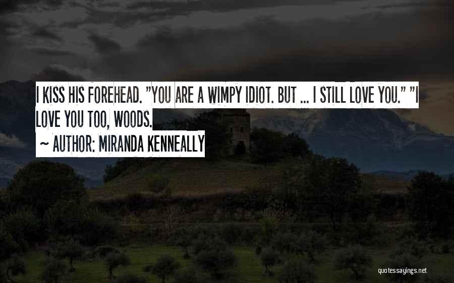 Antigenic Drift Quotes By Miranda Kenneally