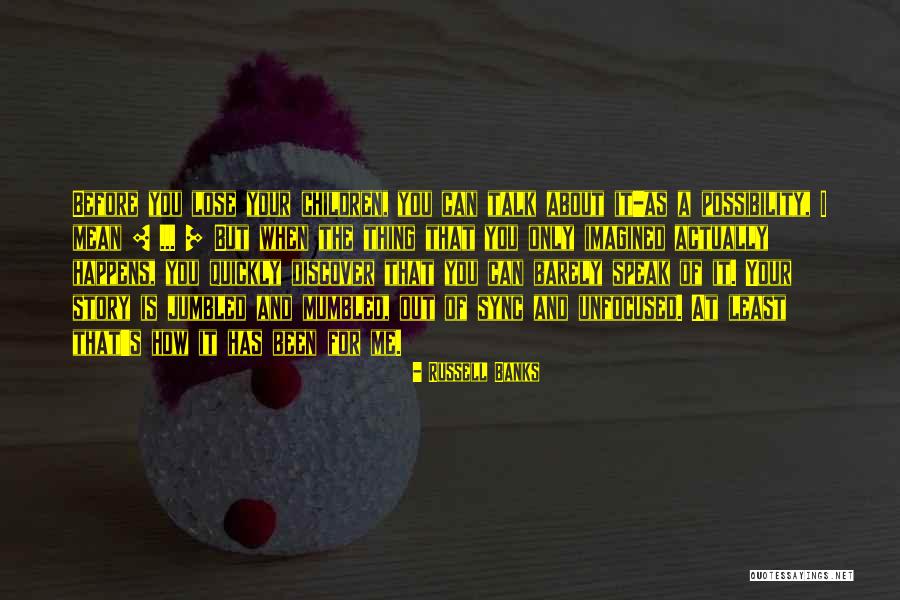 Antigona Likovi Quotes By Russell Banks Antigona Likovi Quotes By Russell Banks