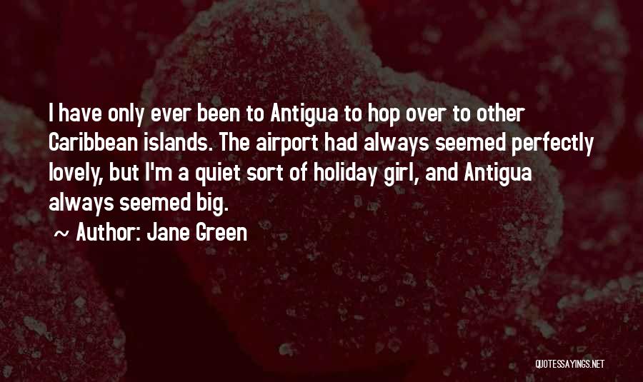 Antigua Quotes By Jane Green