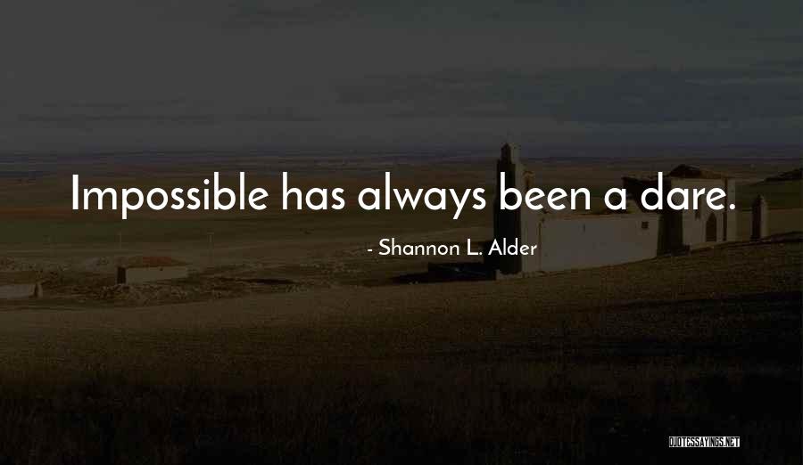Antiguamente En Quotes By Shannon L. Alder Antiguamente En Quotes By Shannon L. Alder