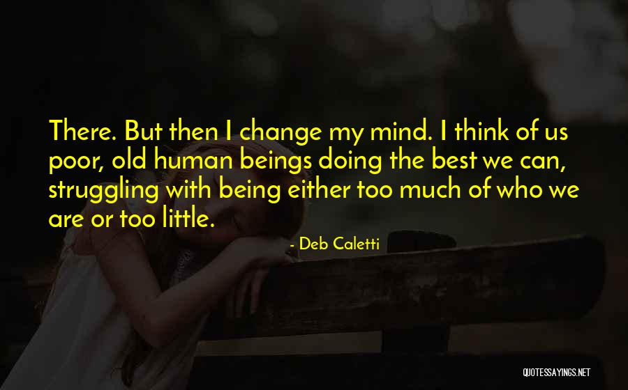 Antiguedad Significado Quotes By Deb Caletti Antiguedad Significado Quotes By Deb Caletti