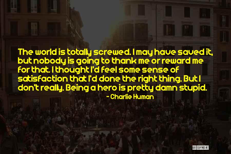 Antihero Quotes By Charlie Human Antihero Quotes By Charlie Human
