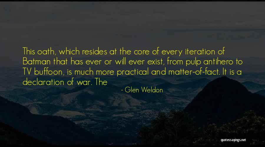 Antihero Quotes By Glen Weldon Antihero Quotes By Glen Weldon