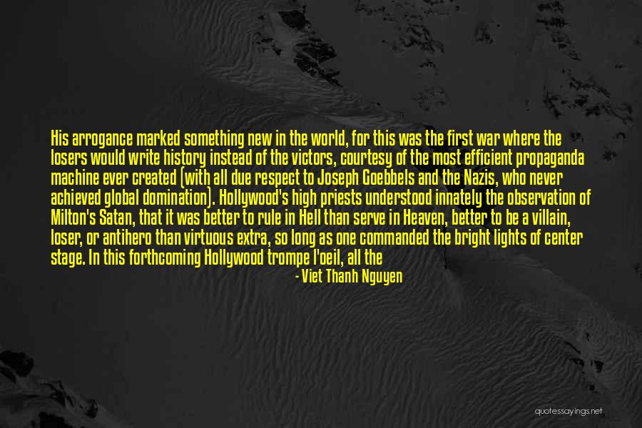 Antihero Quotes By Viet Thanh Nguyen Antihero Quotes By Viet Thanh Nguyen