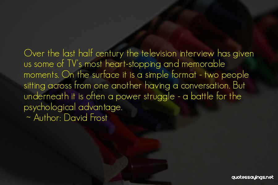 Antillas Quotes By David Frost