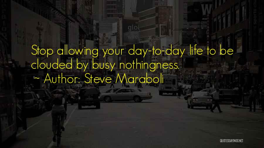 Antillas Quotes By Steve Maraboli