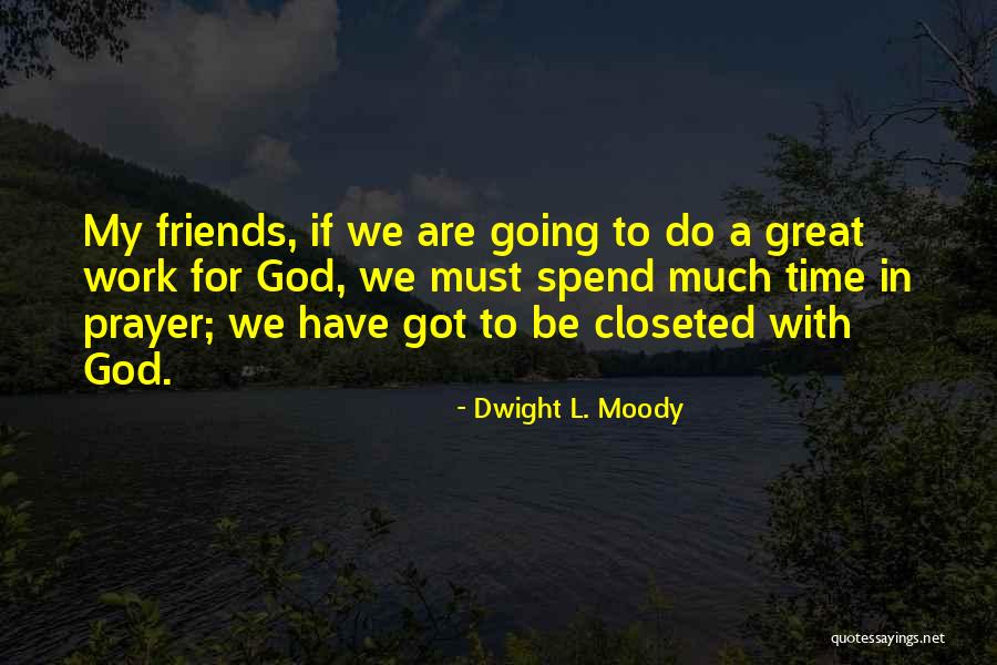 Antilles Pinktoe Quotes By Dwight L. Moody Antilles Pinktoe Quotes By Dwight L. Moody