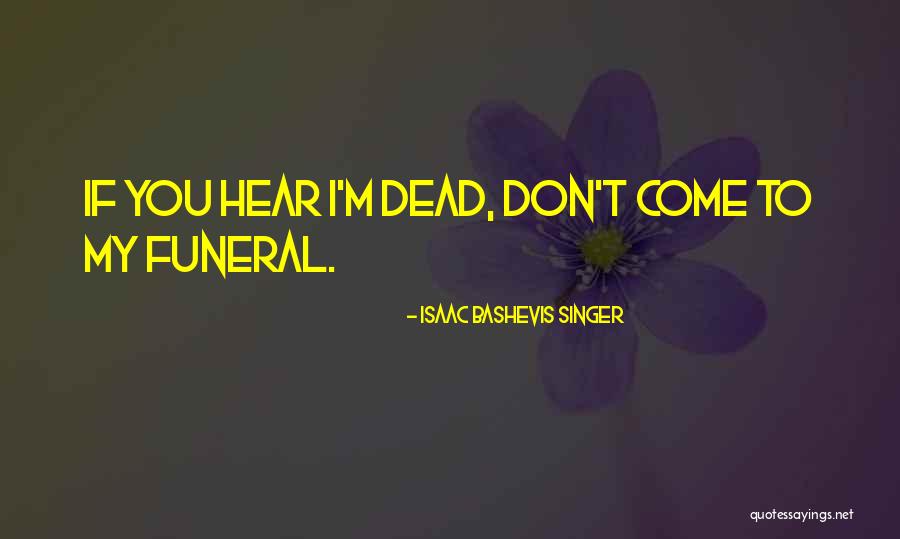 Antimilitarist Quotes By Isaac Bashevis Singer Antimilitarist Quotes By Isaac Bashevis Singer