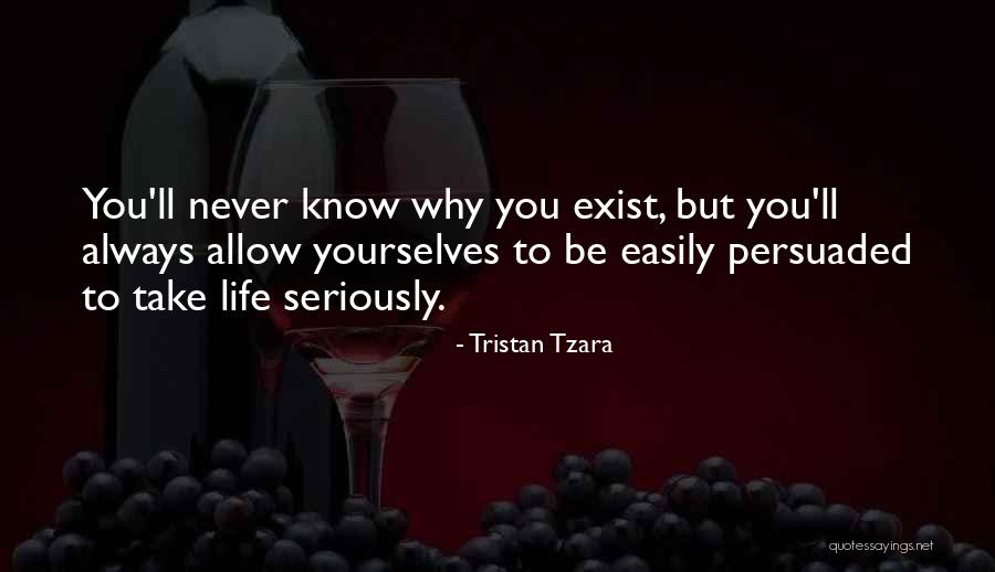 Antinatalist Factor Quotes By Tristan Tzara Antinatalist Factor Quotes By Tristan Tzara