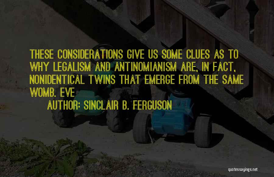 Antinomianism Quotes By Sinclair B. Ferguson