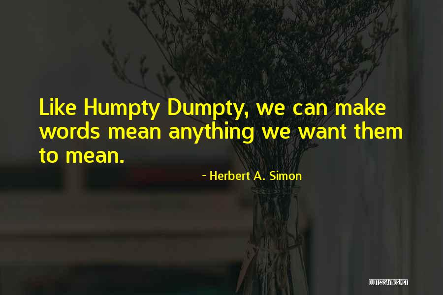 Antiochia Crafts Quotes By Herbert A. Simon Antiochia Crafts Quotes By Herbert A. Simon