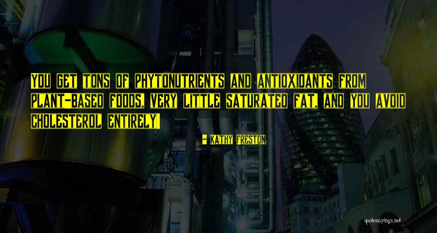 Antioxidants Quotes By Kathy Freston Antioxidants Quotes By Kathy Freston