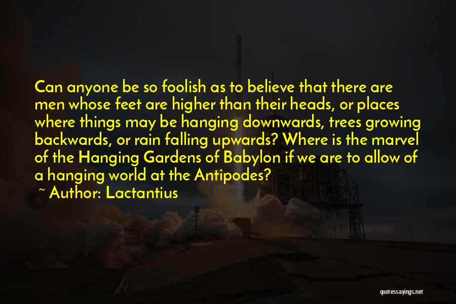 Antipodes Quotes By Lactantius