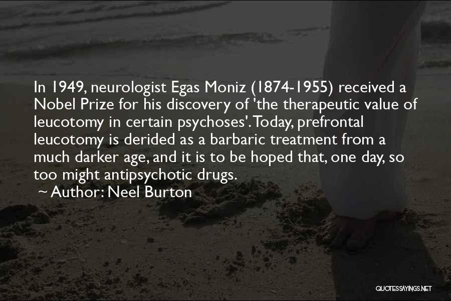 Antipsychotic Drugs Quotes By Neel Burton