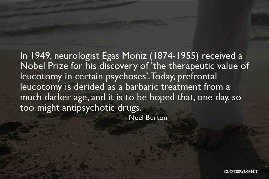 Antipsychotic Drugs Quotes By Neel Burton