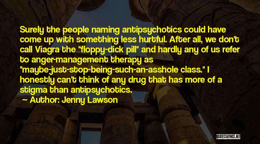 Antipsychotics Quotes By Jenny Lawson