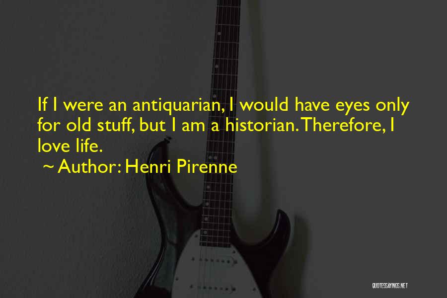 Antiquarian Quotes By Henri Pirenne