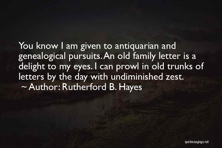 Antiquarian Quotes By Rutherford B. Hayes
