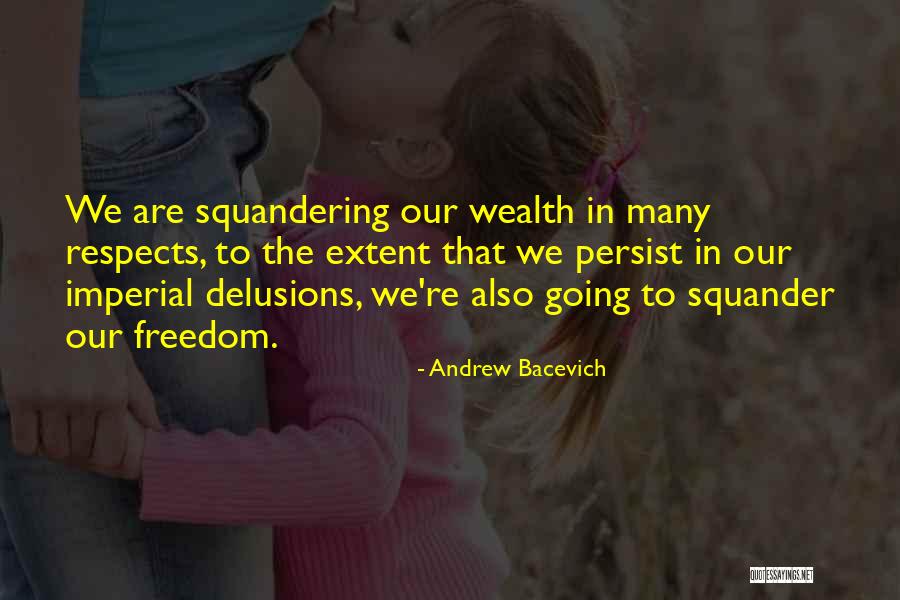Antiquariate Quotes By Andrew Bacevich Antiquariate Quotes By Andrew Bacevich