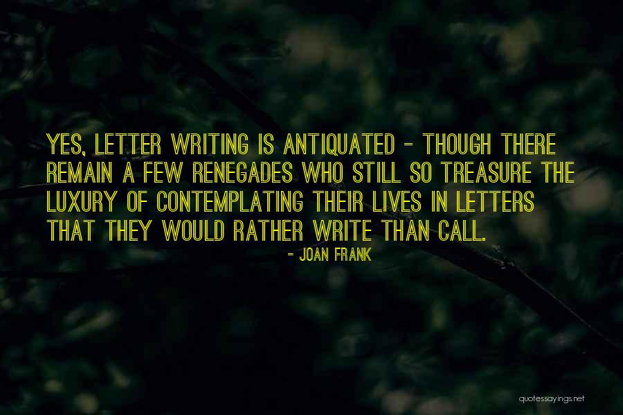 Antiquated Quotes By Joan Frank