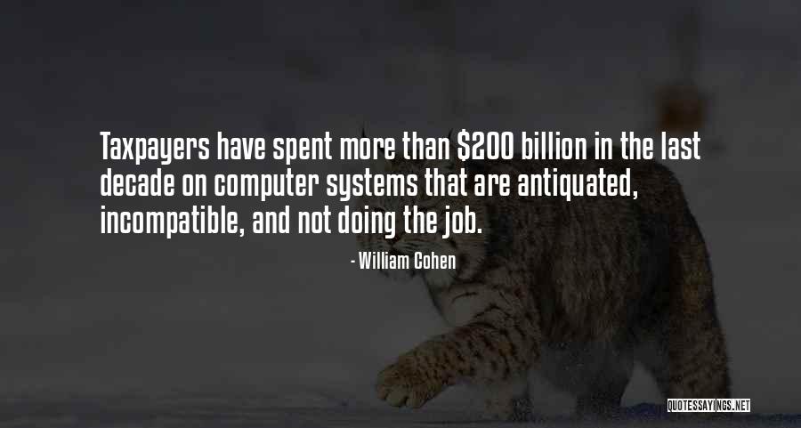 Antiquated Quotes By William Cohen