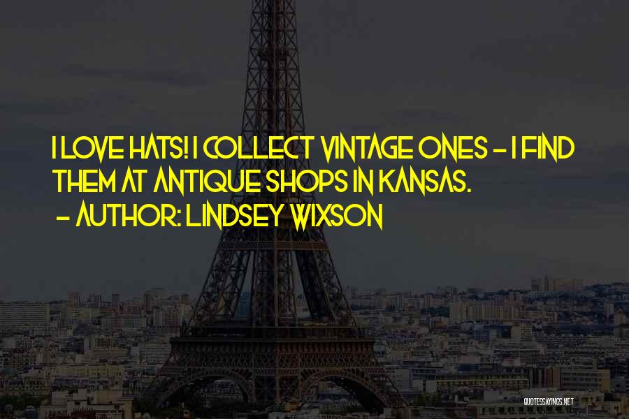 Antique Shops Quotes By Lindsey Wixson