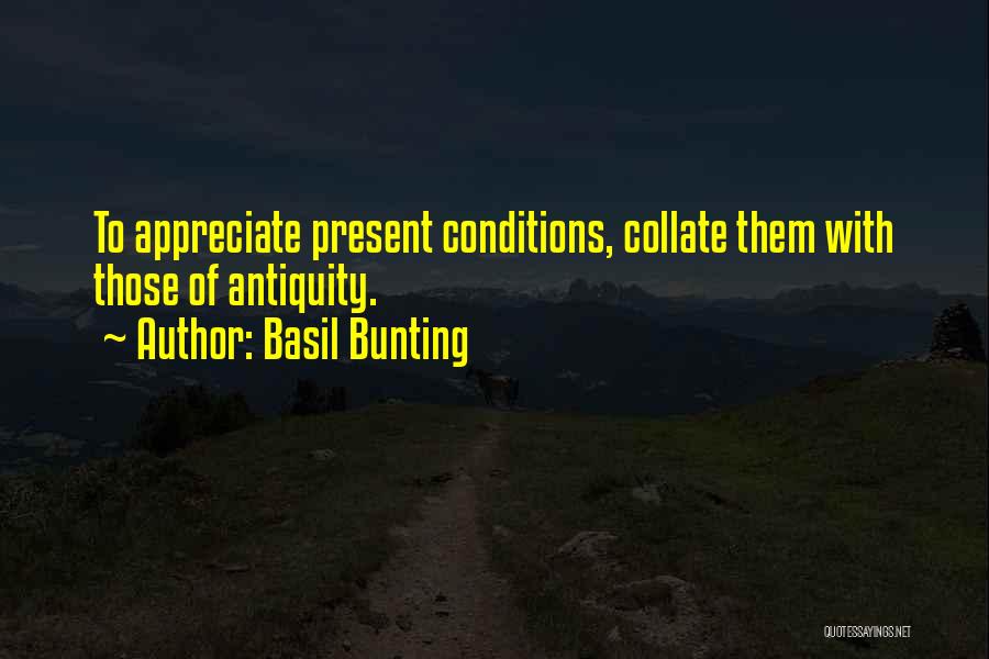 Antiquity Quotes By Basil Bunting