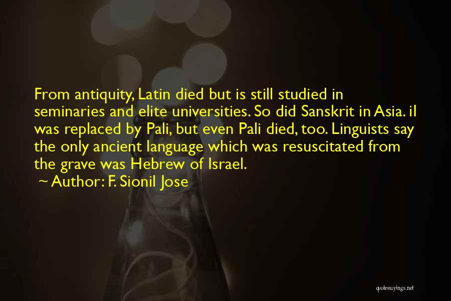 Antiquity Quotes By F. Sionil Jose