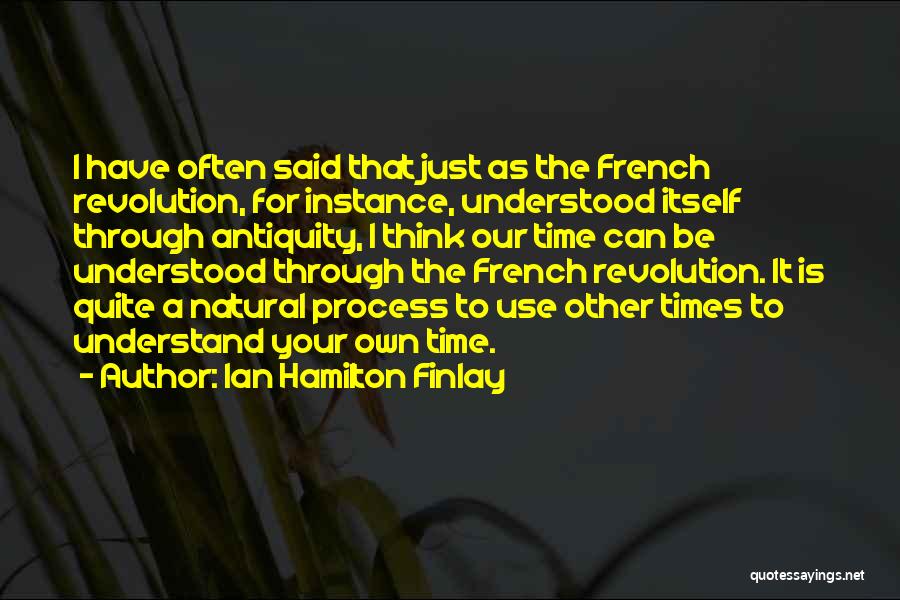 Antiquity Quotes By Ian Hamilton Finlay