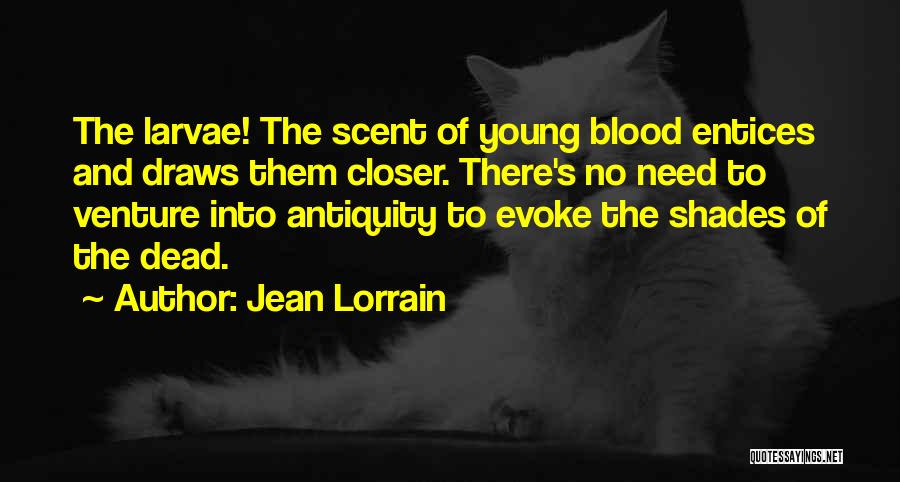 Antiquity Quotes By Jean Lorrain