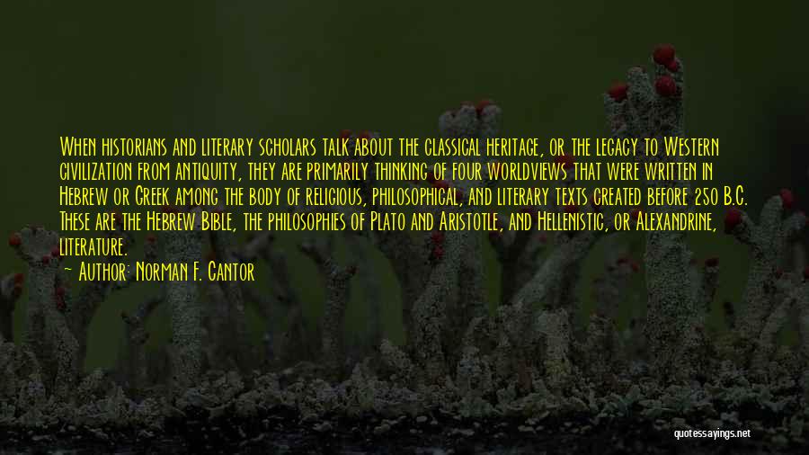 Antiquity Quotes By Norman F. Cantor