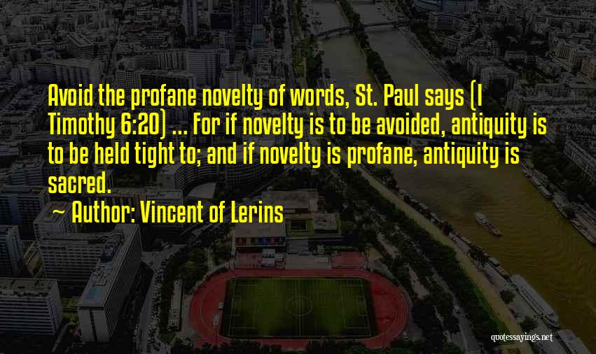 Antiquity Quotes By Vincent Of Lerins