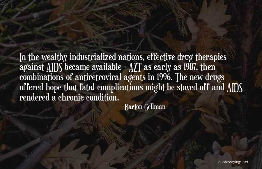 Antiretroviral Agents Quotes By Barton Gellman Antiretroviral Agents Quotes By Barton Gellman