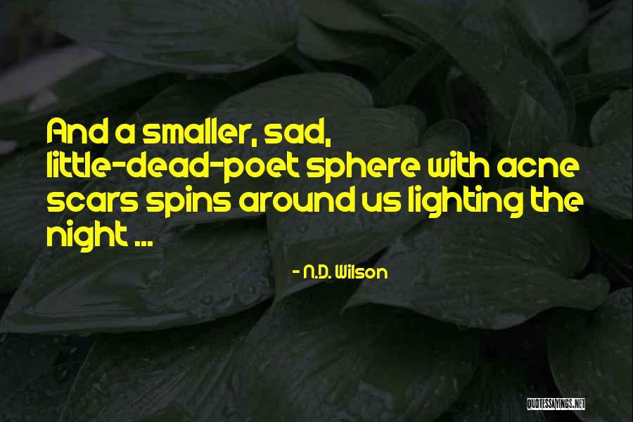 Antiretroviral Agents Quotes By N.D. Wilson Antiretroviral Agents Quotes By N.D. Wilson