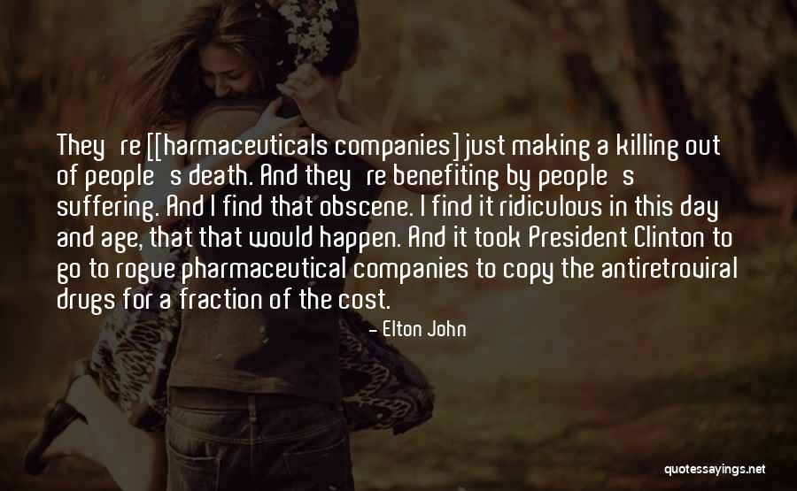 Antiretroviral Drugs Quotes By Elton John Antiretroviral Drugs Quotes By Elton John