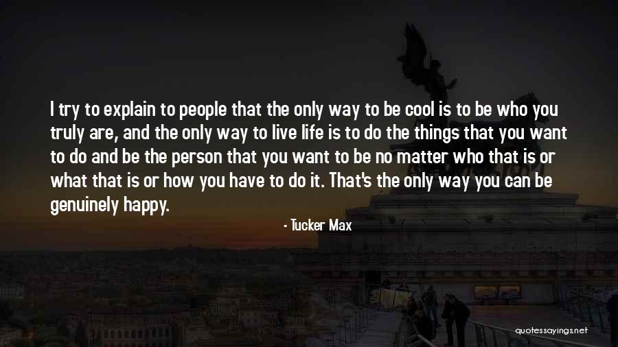 Antiric Quotes By Tucker Max Antiric Quotes By Tucker Max