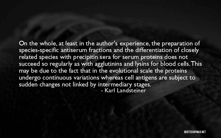 Antiserum Blood Quotes By Karl Landsteiner Antiserum Blood Quotes By Karl Landsteiner