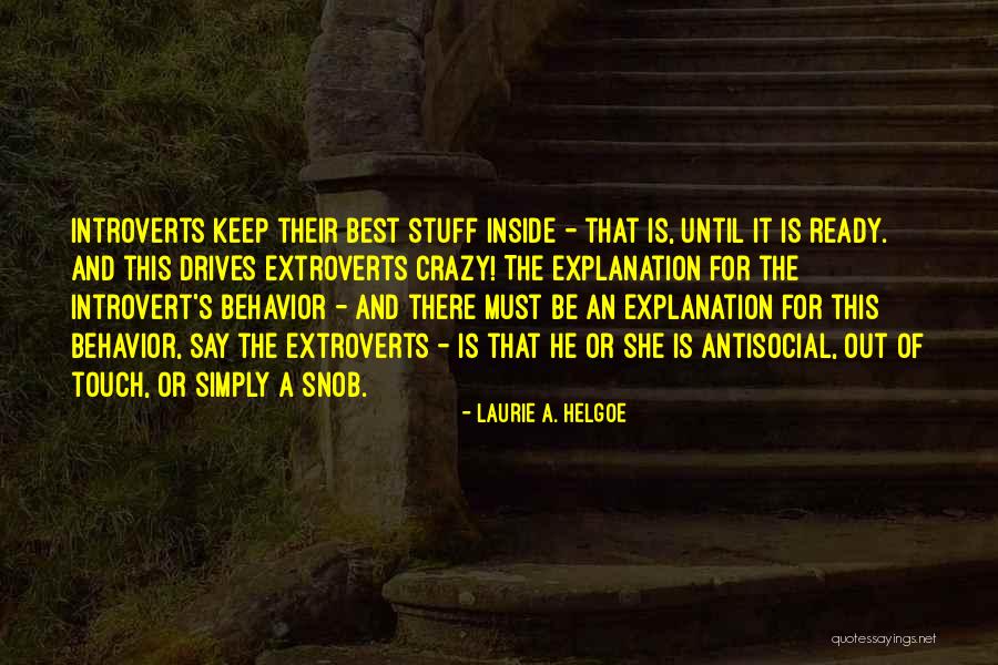 Antisocial Behavior Quotes By Laurie A. Helgoe Antisocial Behavior Quotes By Laurie A. Helgoe