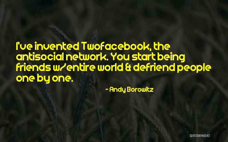 Antisocial Network Quotes By Andy Borowitz